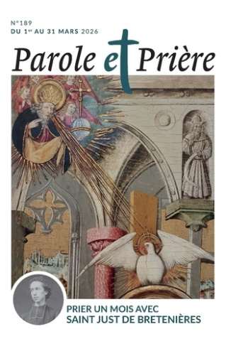 collectif-parole-et-priere-n-189-mars-2026-prier-un-mois-avec-saint-just-de-bretenieres_0