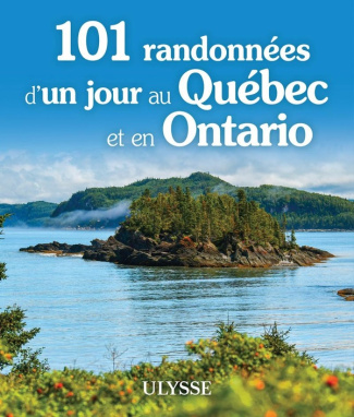 collectif-ulysse-101-randonnees-d-un-jour-au-quebec-et-en-ontario_0
