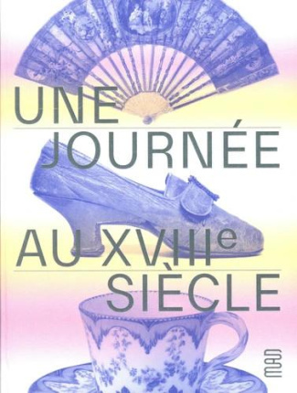 collectif-une-journee-particuliere-a-paris-au-xviiie-siecle_0