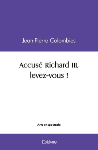 colombies-jean-pierre-accuse-richard-iii-levez-vous_0