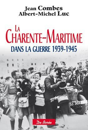combes-jean-luc-albert-michel-grasset-bernard-la-charente-maritime-dans-la-guerre-1939-1945_0