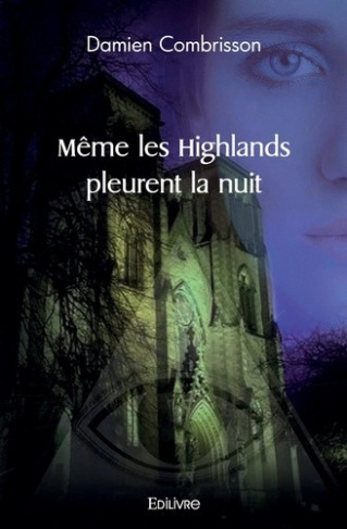 combrisson-damien-meme-les-highlands-pleurent-la-nuit_0