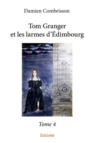 combrisson-damien-tom-granger-et-les-larmes-d-edimbourg-tome-4_0