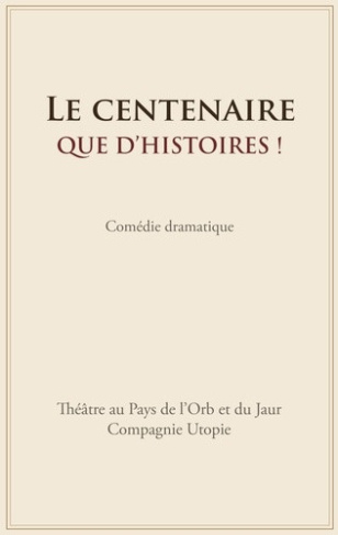 compagnie-utopie-theatre-au-pays-de-l-or-centenaire-que-d-histoires_0