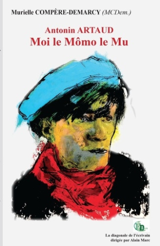 compere-demarcy-murielle-antonin-artaud-moi-le-momo-le-mu_0