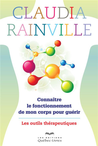 connaitre-le-fonctionnement-de-mon-corps-pour-guerir-les-outils-therapeutiques-2e-edition_0