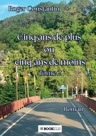 constantin-roger-cinq-ans-de-plus-ou-cinq-ans-de-moins-tome-2_0