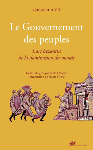 constantin-vii-odorico-paolo-olivie-frantz-le-gouvernement-des-peuples-l-art-byzantin-de-la-dominatio_0