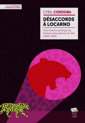 cordoba-cyril-desaccords-a-locarno-une-histoire-politique-du-festival-international-du-film-1946-1991_0