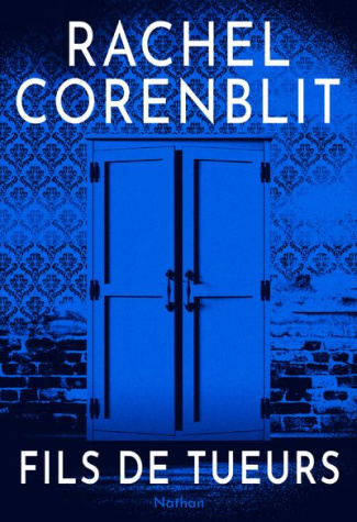 corenblit-rachel-fils-de-tueurs_0