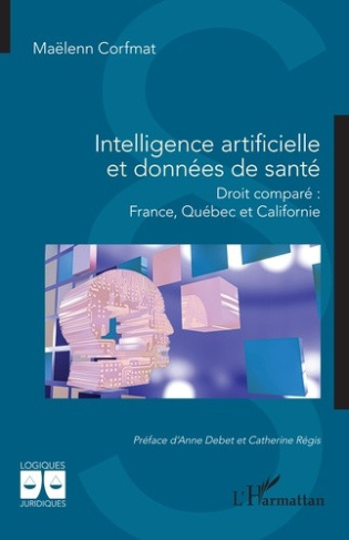 corfmat-maelenn-debet-anne-regis-catherine-intelligence-artificielle-et-donnees-de-sante-droit-compare-france-quebec-et-californie_0