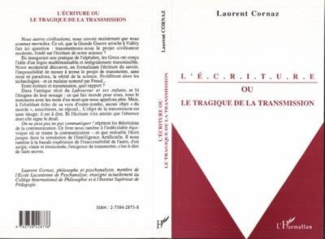 cornaz-laurent-l-ecriture-ou-le-tragique-de-la-transmission-esquisse-pour-une-histoire-de-la-lettre_0
