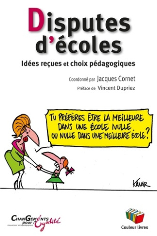 cornet-jacques-coor-disputes-d-ecoles-idees-recues-et-choix-pedagogiques_0
