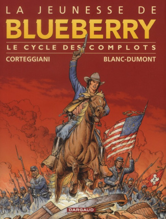 corteggiani-francois-3b-blanc-dumont-michel-la-jeunesse-de-blueberry-volume-1-le-cycle-des-complots_0