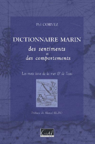 corvez-pol-3b-rufo-marcel-dictionnaire-marin-des-sentiments-et-des-comportements-les-mots-issus-de-la-mer-de-l-eau_0