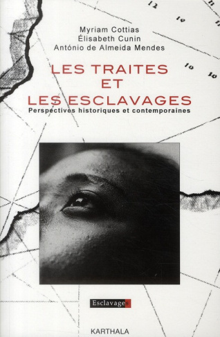 cottias-myriam-cunin-elisabeth-almeida-mendes-les-traites-et-les-esclavages-perspectivres-historiques-et-contemporaines_0