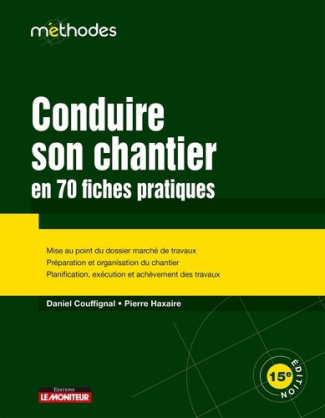 couffignal-daniel-haxaire-pierre-conduire-son-chantier-en-70-fiches-pratiques-mise-au-point-du-dossier-marche-de-travaux-preparati_0