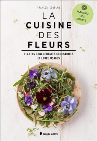 couplan-francois-la-cuisine-des-fleurs-plantes-ornementales-comestibles-et-leurs-usages_0