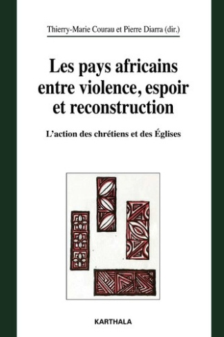 courau-thierry-marie-diarra-pierre-les-pays-africains-entre-violence-espoir-et-reconstruction-l-action-des-chretiens-et-des-eglises_0
