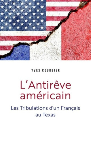 courbier-yves-l-antireve-americain-les-tribulations-d-un-francais-au-texas_0