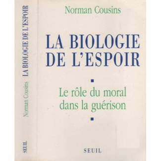 cousins-norman-la-biologie-de-l-espoir-le-role-du-moral-dans-la-guerison_0
