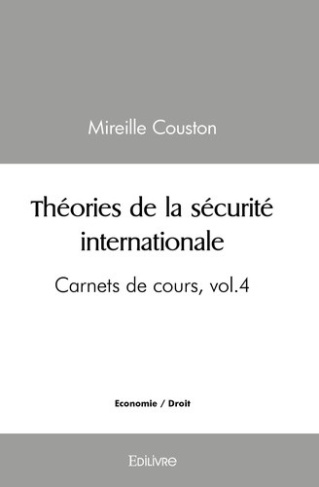 couston-mireille-carnets-de-cours-volume-4-theories-de-la-securite-internationale_0