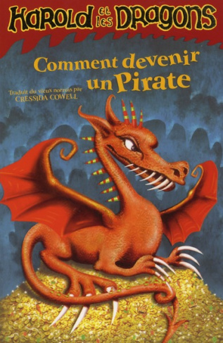 cowell-cressida-3b-pinchot-antoine-harold-et-les-dragons-tome-2-comment-devenir-un-pirate_0