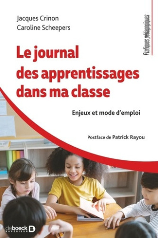 crinon-jacques-scheepers-caroline-rayou-patric-le-journal-des-apprentissages-dans-ma-classe-enjeux-et-mode-d-emploi_0