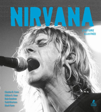 cross-charles-r-3b-gaar-gillian-g-3b-gendron-bob-3b-nirvana-l-histoire-illustree_0