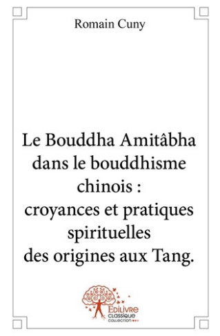 cuny-romain-le-bouddha-amitabha-dans-le-bouddhisme-chinois-croyances-et-pratiques-spirituelles-des-origines-aux_0