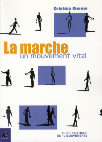 cuomo-cristina-la-marche-un-mouvement-vital-guide-pratique-en-12-mouvements-3e-edition_0