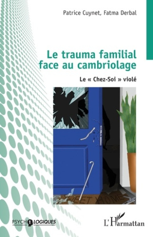 cuynet-patrice-derbal-fatma-le-trauma-familial-face-au-cambriolage-le-chez-soi-viole_0