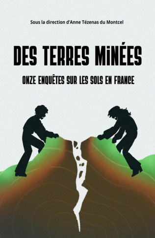 d-anne-tezenas-du-mo-des-terres-minees-onze-enquetes-sur-les-sols-en-france_0