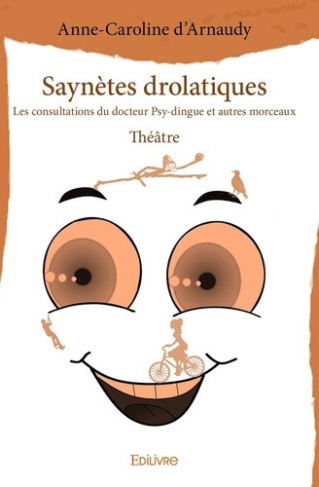 d-arnaudy-anne-caroline-saynetes-drolatiques-les-consultations-du-docteur-psy-dingue-et-autres-morceaux-theatre_0