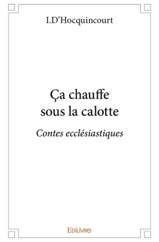 d-hocquincourt-igor-ca-chauffe-sous-la-calotte-contes-ecclesiastiques_0