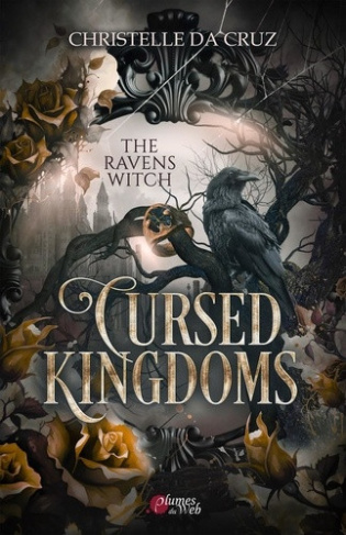 da-cruz-christelle-cursed-kingdoms-tome-01-the-ravens-witch-vol01_0