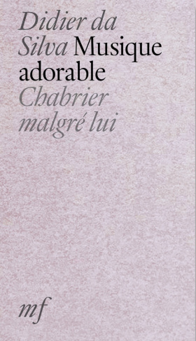 da-silva-didier-musique-adorable-chabrier-malgre-lui_0