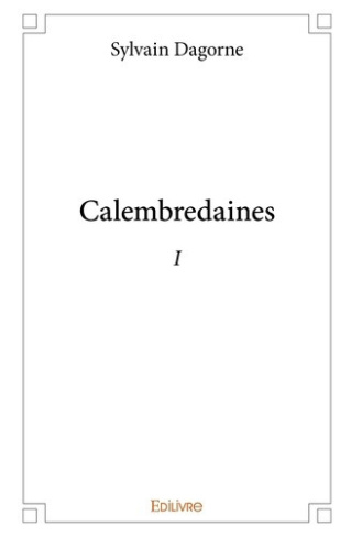 dagorne-sylvain-calembredaines-i-tome-1_0