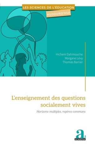 dahmouche-hichem-levy-morgane-barrier-thomas-l-enseignement-des-questions-socialement-vives-horizons-multiples-reperes-communs_0