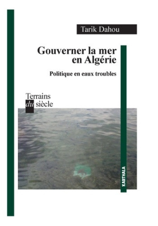 dahou-tarik-gouverner-la-mer-en-algerie-politique-en-eaux-troubles_0