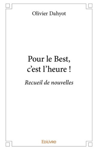 dahyot-olivier-pour-le-best-c-est-l-heure-tome-1_0
