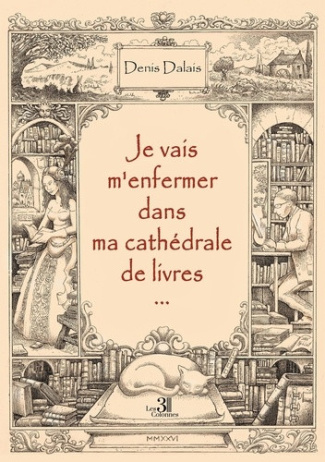 dalais-denis-je-vais-m-enfermer-dans-ma-cathedrale-de-livres_0