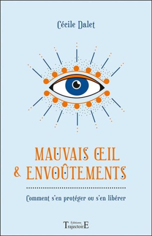 dalet-cecile-3b-lauvergne-vincent-mauvais-oeil-envoutements-comment-s-en-proteger-ou-s-en-liberer_0