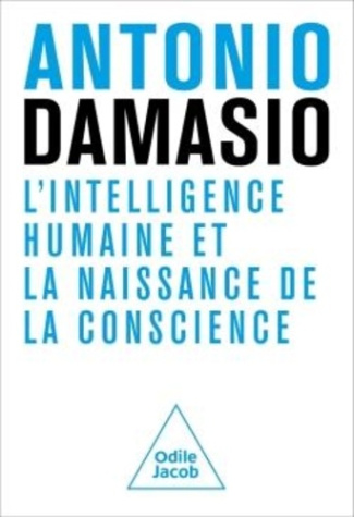 damasio-antonio-r-l-intelligence-naturelle-et-la-logique-de-la-conscience_0
