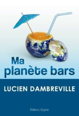 dambreville-lucien-ma-planete-bars_0
