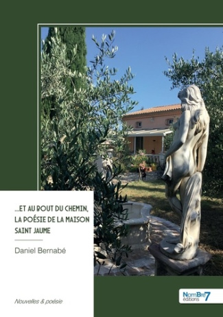 daniel-bernabe-et-au-bout-du-chemin-la-poesie-de-la-maison-saint-jaume_0