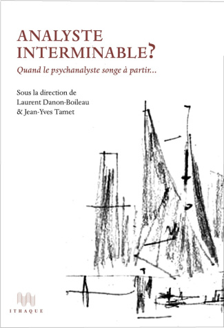 danon-boileau-laurent-tamet-jean-yves-analyste-interminable-quand-le-psychanalyste-songe-a-partir_0
