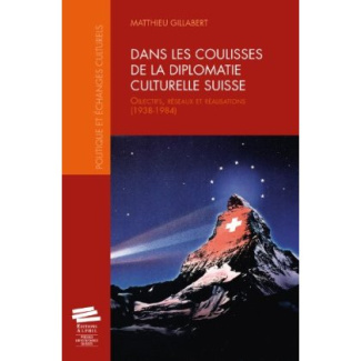 dans-les-coulisses-de-la-diplomatie-culturelle-suisse-objectifs-reseaux-et-realisations-1938-1984_0
