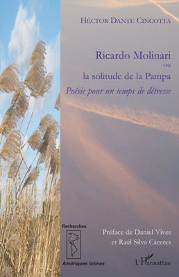 dante-cincotta-h-ricardo-molinari-ou-la-solitude-de-la-pampa-poesie-pour-un-temps-de-detresse_0