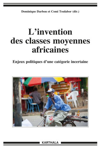 darbon-dominique-toulabor-comi-l-invention-des-classes-moyennes-africaines-enjeux-politiques-d-une-categorie-incertaine_0